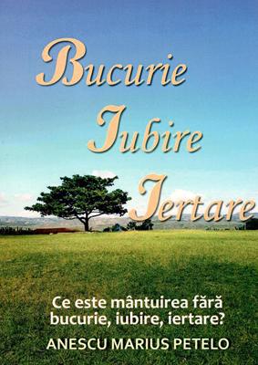 Bucurie, Iubire, Iertare