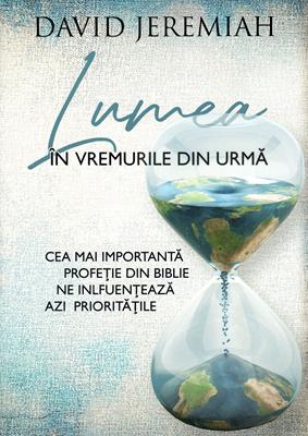 Lumea în vremurile din urmă