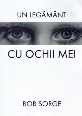 Un legământ cu ochii mei