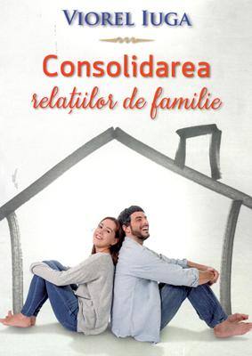 Consolidarea relațiilor de familie