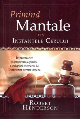 Primind mantale din instanțele cerului