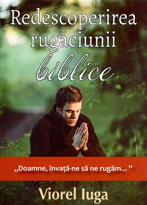 Redescoperirea rugăciunii biblice