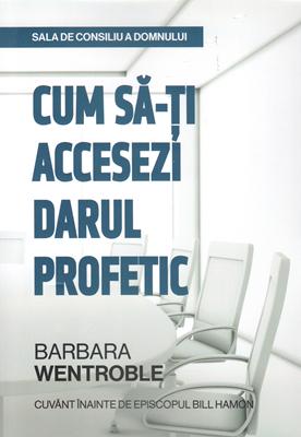 Sala de consiliu a Domnului - Cum să-ți accesezi darul profetic