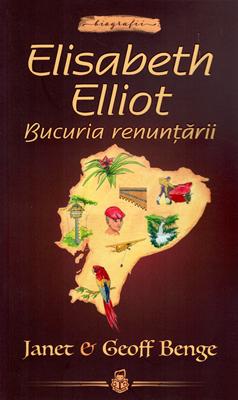 Elisabeth Elliot Bucuria renuntarii