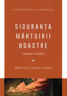 Siguranța mântuirii noastre - vol. 4, Creșterea în Duhul