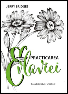 Practicarea evlaviei - cu ghid de studiu