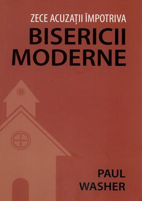 Zece acuzații împotriva bisericii moderne