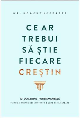 Ce ar trebui sa stie fiecare crestin