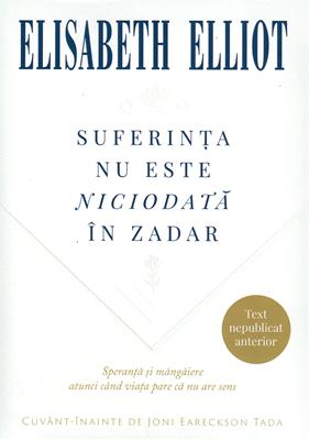 Suferinta nu este niciodata in zadar