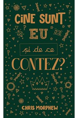 Cine sunt eu si de ce contez?