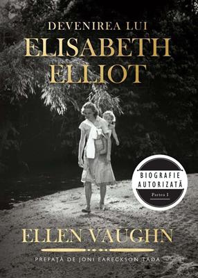 Devenirea lui Elisabeth Elliot