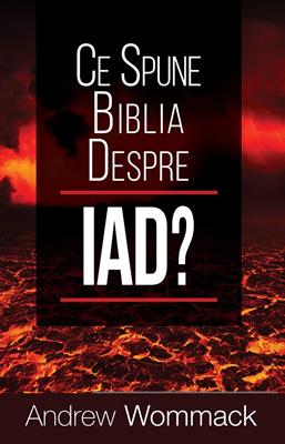 Ce spune Biblia despre iad?