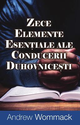 Zece elemente esentiale ale conducerii duhovnicesti