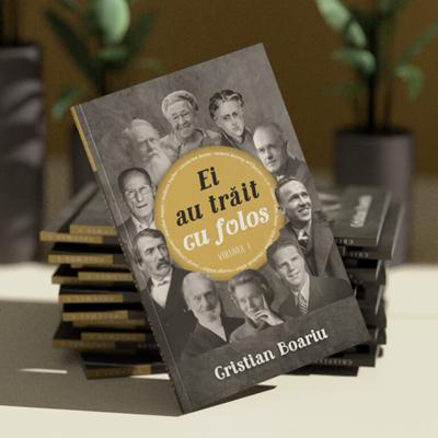 Ei au trăit cu folos – Volumul 1