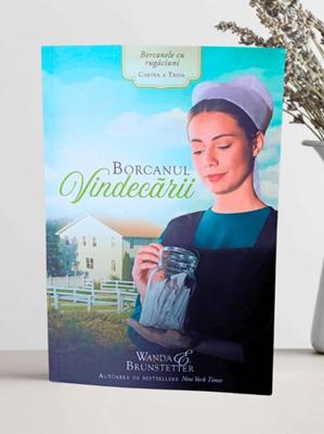 Borcanul Vindecarii (Seria Borcanele cu rugaciuni) - volumul 3