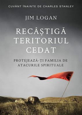 Recâștigă teritoriul cedat: Protejează-ți familia de atacurile spirituale