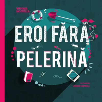 Eroi fără pelerină