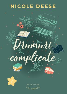 Drumuri complicate (Fog Harbor vol. 2)