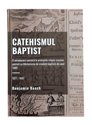 Catehismul baptist – Benjamin Keach