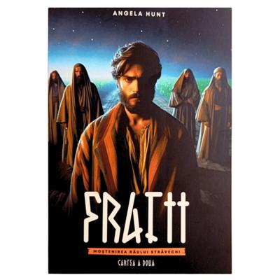 Fratii - Seria Mostenirea Raului Stravechi - vol. 2 - roman crestin