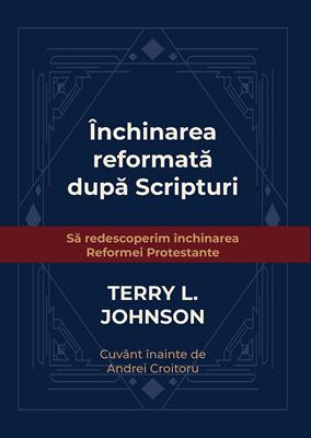 Inchinarea reformata dupa Scripturi