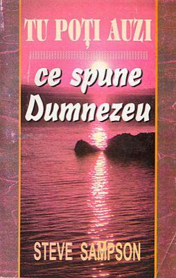 Tu poţi auzi ce spune Dumnezeu