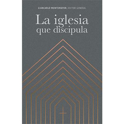 La Iglesia que Discipula