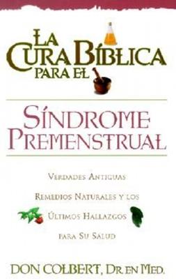 La Cura Bíblica para el Síndrome Premenstrual