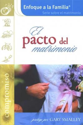 El Pacto del Matrimonio (Rústica) [Libro]