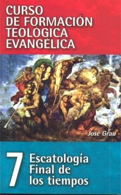 CFT 07 - Escatología Final de los Tiempos (Rústica) [Libro]