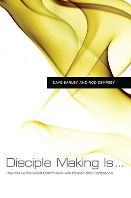 Disciple Making Is . . .