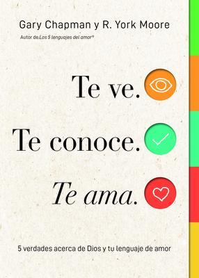 Te Ve,Te Conoce,Te Ama (Rústica)