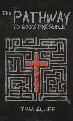 The Pathway to God’s Presence