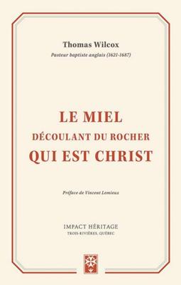 Le miel découlant du rocher qui est Christ