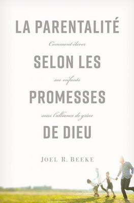 La parentalité selon les promesses de Dieu