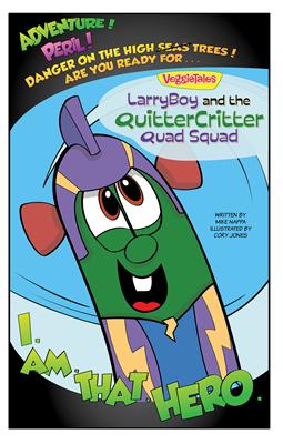 LarryBoy and the Quitter Critter Quad Squad