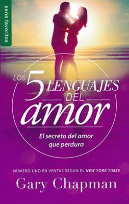Los 5 Lenguajes del Amor (Revisado) (Rústica)