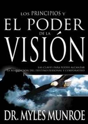 Los Principios y el Poder de la Visión