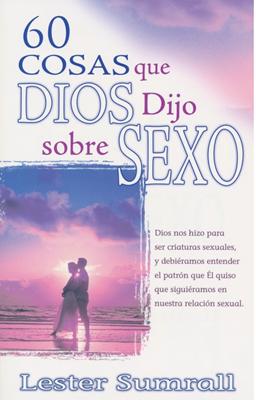 60 Cosas que Dios Dijo sobre Sexo