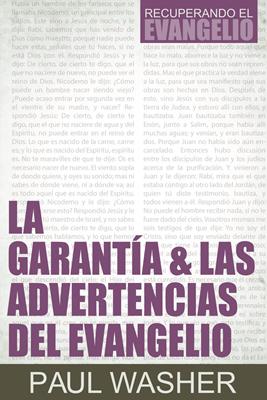 La Garantía Y Las Advertencias Del Evangelio