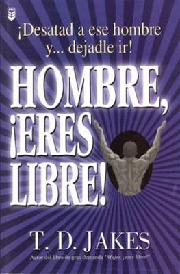 Hombre, ¡eres libre!: Desatad a ese hombre…