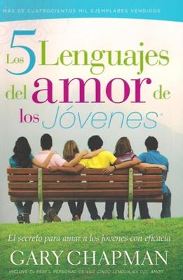 Los Cinco Lenguajes del Amor de los Jóvenes (Rústica) [Libro]