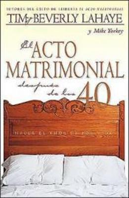 El Acto Matrimonial después de los 40