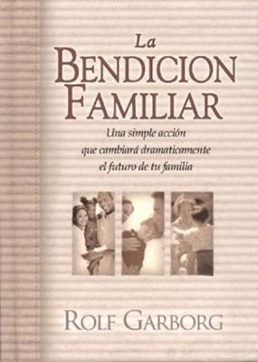 La Bendición Familiar (Rústica) [Libro]