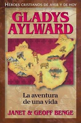 Gladys Aylward: La aventura de una vida