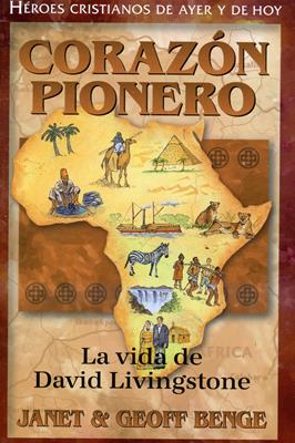 Corazón Pionero: La vida de David Livingstone