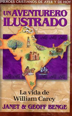 Un Aventurero Ilustrado: La vida de William Carey