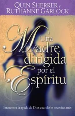 Una Madre Guiada por el Espiritu