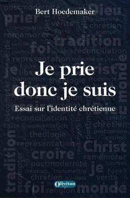Je prie donc je suis