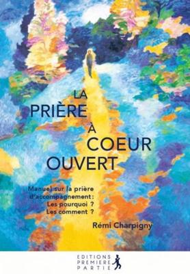 La prière à coeur ouvert